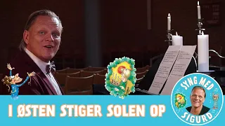 I østen stiger solen op I Syng med Sigurd I Sigurd Barrett