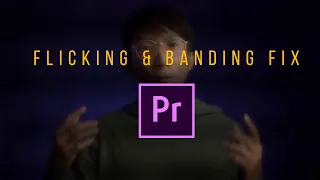 Flicking & Banding Fix in Premiere Pro Just 2minute...