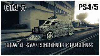GTA 5 HOW TO SAVE NIGHTCLUB B1 VEHICLES