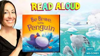 Be Brave, Little Penguin 😊 by Rachel Elliot 📖 READ ALOUD Free Kids Books Online by Ms. Corey 💗