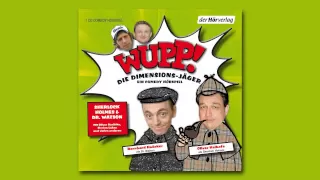 WUPP - Die Dimensionsjäger / Komplettes Comedy-Hörspiel