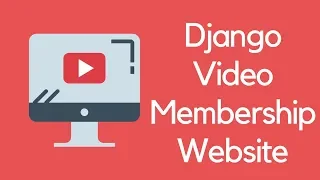 Django Tutorial // Build a Video Subscription Website