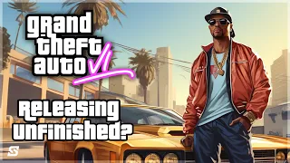 Grand Theft Auto 6 - Will GTA 6 be Released Unfinished? AI testing in GTA 5?