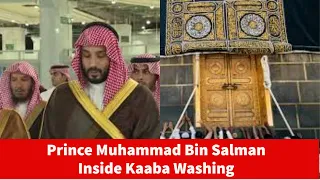 Prince Muhmmad Bin Salman Kabah washing Kabah Washing Ceremony Inside Kaaba washing