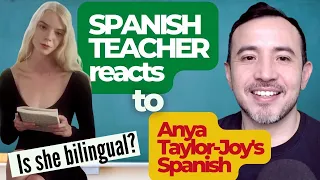 Spanish teacher reacts to Anya Taylor Joy's Spanish