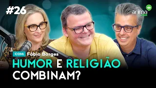 Humor e religião combinam? | Ep. #26 | com Fábio Borges