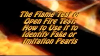 The Flame Test on Pearls - Burning Pearls