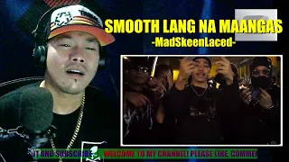 SMOOTH PERO MAANGAS! | MadSkeenLaced - Lightskeen Baby x Madman Stan x Mr. Laced | REACTION COMMENT