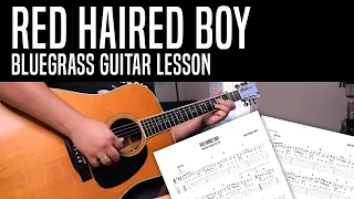 Red Haired Boy Bluegrass Guitar Lesson - History, Rhythm, Melody, and Variations!