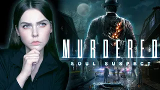 Коп-призрак│MURDERED: SOUL SUSPECT│【#1】