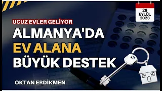 Almanya'da ev alana destek: Ucuz evler geliyor - 26 Eylül 2023 Oktan Erdikmen