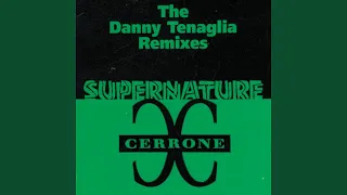 Supernature (Danny Tenaglia Legendary Club Mix)