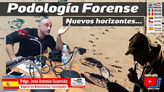 PODOLOGÍA FORENSE: NUEVOS HORIZONTES | Pdgo José Antonio Guarnido | Podología Casos y Cosas