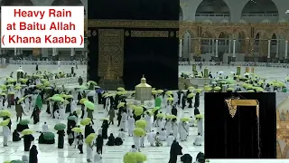 Heavy Rain at Baitu Allah (Khana Kaaba) , 27 April 2021