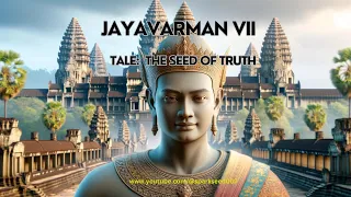 Jayavarman VII:  The Seed of Truth