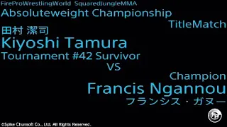 Kiyoshi Tamura vs Francis Ngannou : Fire Pro Wrestling World / ファイプロ