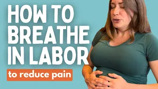 How to Breathe During Labor