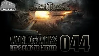 WORLD OF TANKS #044 - GOLDenes erstes Teamgefecht - Let's Play Together World of Tanks