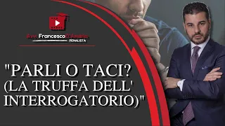 LA TRUFFA DELL'INTERROGATORIO