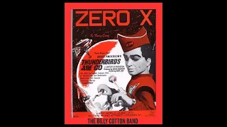 The Billy Cotton Band * Zero-X * (from) Thunderbirds Are Go