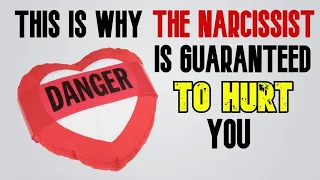 Why Narcissists Are Guaranteed To Hurt You