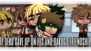 // 💔 if deku gave up on his and bakugos friendship ❤️‍🩹 // PART 1 #gachaclub #gacha #mha #mhagacha