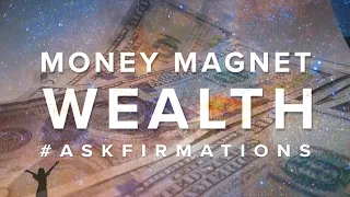 Money Magnet Wealth ASKfirmations | 8 hours Affirmation Meditation ASMR