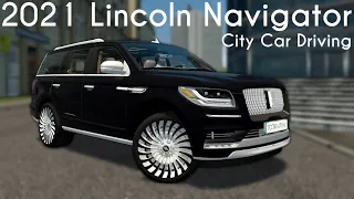 City Car Driving 1.5.9 - 2021 Lincoln Navigator - Download Link