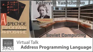 Soviet Computing - Kateryna Yushchenko and the 'Address Programming Language' | Virtual Talk