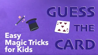 Guess the Card | Easy Magic Tricks for Kids