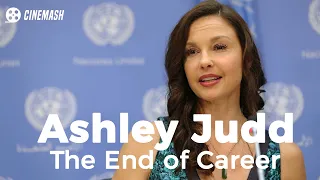 Ashley Judd, what happened to her career?