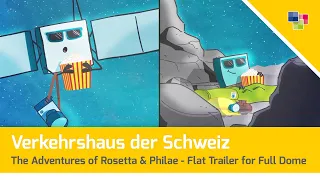 Verkehrshaus - The Amazing Adventures of Rosetta & Philae - Planetarium Trailer 2D