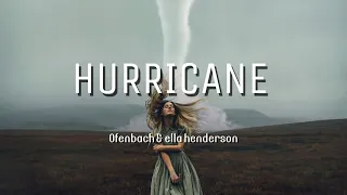 Ofenbach & Ella Henderson - You blowing through my Mind like the hurricane -(lyrics)-Hurricane!!!