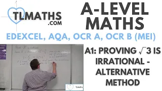 A-Level Maths: A1-13 Proving √3 is Irrational - Alternative Method