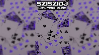 Latin Tech House 2023 |Mixed by.:SzisziDJ|