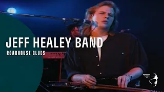 Jeff Healey Band - Roadhouse Blues (Live In Belgium)