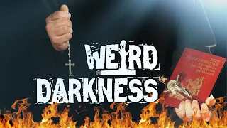 “THE VATICAN IS LOOKING FOR EXORCISTS” and More True Paranormal Stories! #WeirdDarkness