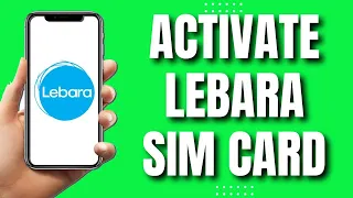 How to Activate Lebara Sim Card (Easy & Quick 2023)