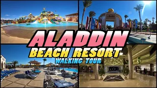 ALADDIN Beach Resort Walking Tour || Hurghada - Egypt |4k|