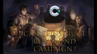 Can construct 3 run a DND campaign?