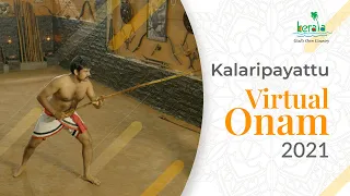 കളരിപ്പയറ്റ് | Kalaripayattu | Virtual Onam 2021 | Kerala Tourism