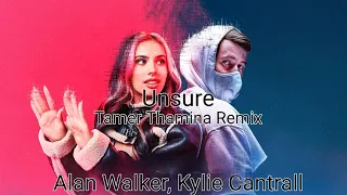 Alan Walker, Kylie Cantrall - Unsure (Tamer Thamina Remix) [Lyrics]