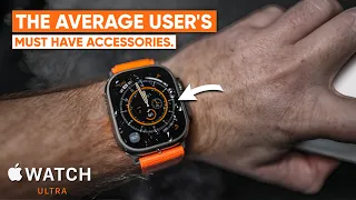 Apple Watch Ultra - Accessories You Would ACTUALLY Buy!