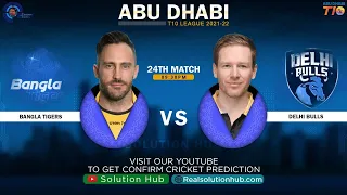 Abu Dhabi T10 League 2021 24th Match Prediction Delhi Bulls vs Bangla Tigers | Dream 11