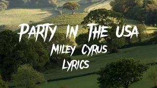 PARTY IN THE USA - Miley Cyrus | (Lyrics)