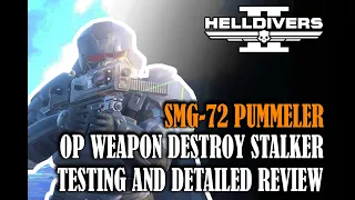 Detailed Testing The SMG-72 Pummeler - Helldivers 2