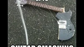 Epic Guitar Smashing!!!