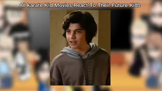 All Karate Kid Movies React To || Their Future Kids || Anthony LaRusso 4/4