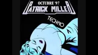 PATRICK MILLER OCTUBRE 97 MAKINA HARD TRANCE TECHNO