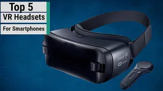 Top 5 Best VR Headsets For Smartphones In 2021